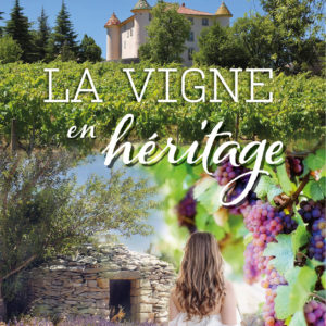 La Vigne en héritage