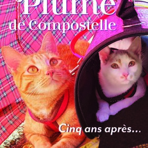 - Plume de Compostelle. Cinq ans après